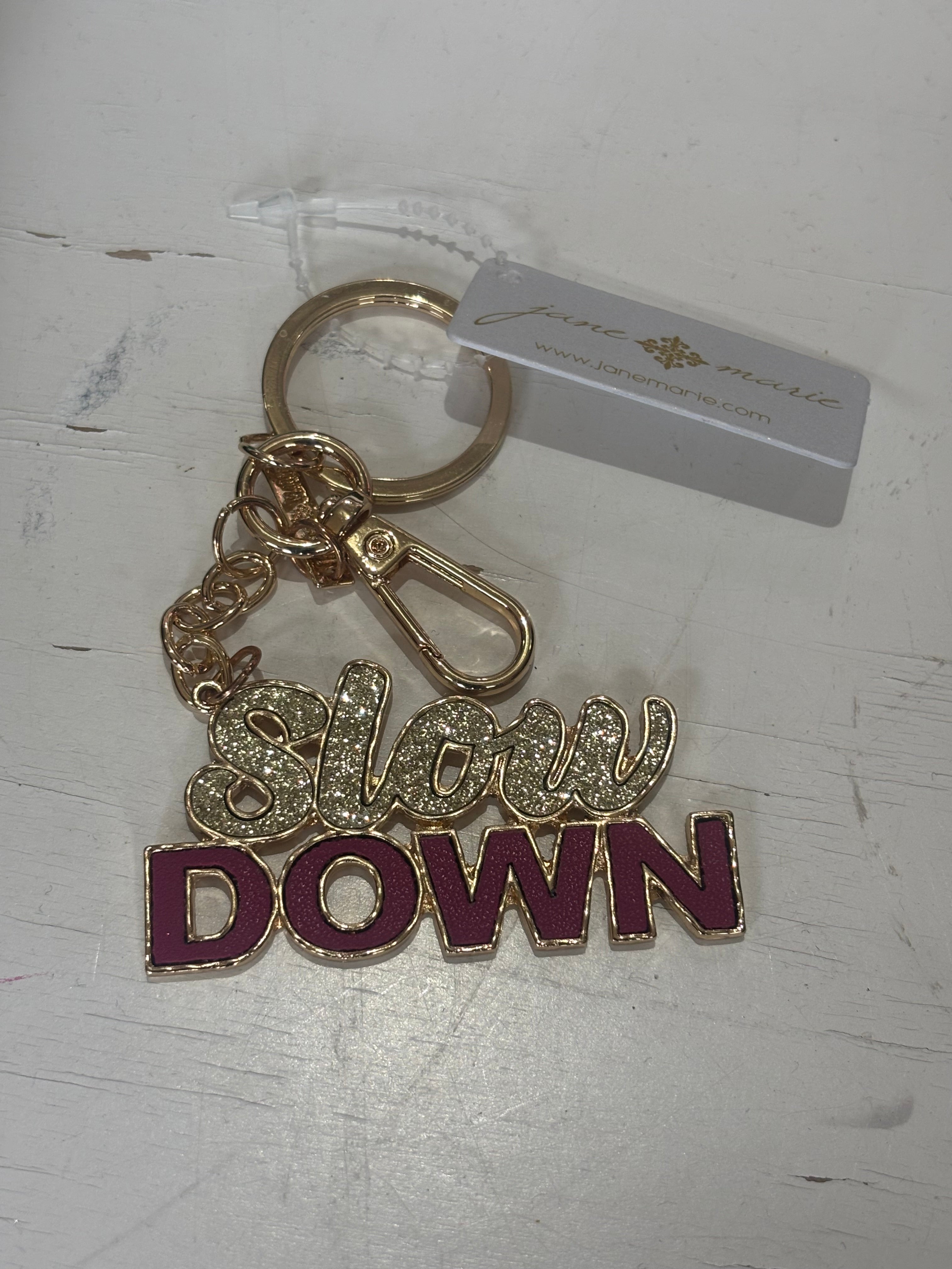 Slow Down Keychain