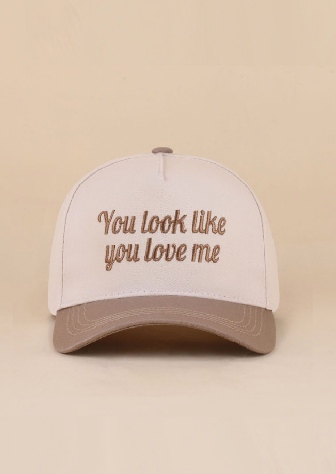 You Look Like You Love Me Cap